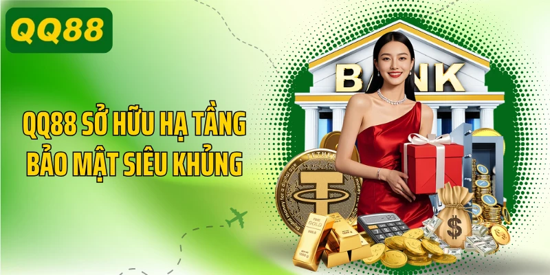 QQ88 sở hữu hạ tầng bảo mật siêu khủng